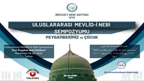 “Uluslararası Mevlid-i Nebi Sempozyumu” Yarın Başlayacak