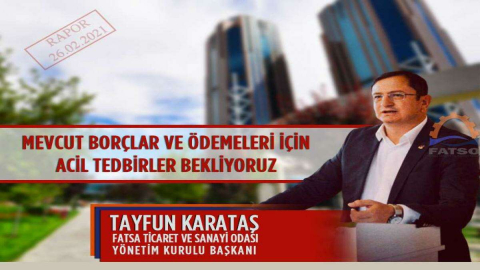 “Mevcut Borçlar ve Ödemeleri İçin Acil Tedbirler Bekliyoruz”