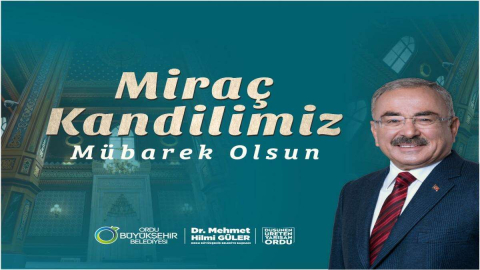 Başkan Güler: “Tüm İslam Aleminin Miraç Kandili’ni Kutluyorum”