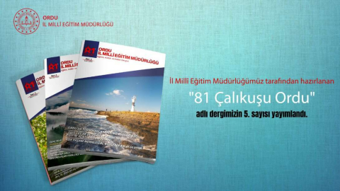 “81 Çalıkuşu Ordu”  Dergisi Yayımlandı