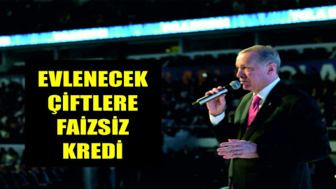 EVLENECEK ÇİFTLERE FAİZSİZ KREDİ