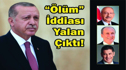 “Ölüm” İddiası Yalan Çıktı!