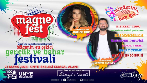 ÜNYE MAGNEFEST GENÇLİK VE BAHAR FESTİVALİ BAŞLIYOR