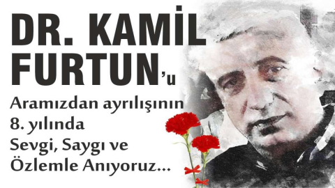 Öldürülen Ordulu Dr. Kamil Furtun anıldı