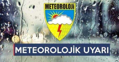 METEOROLOJİ'DEN UYARI!