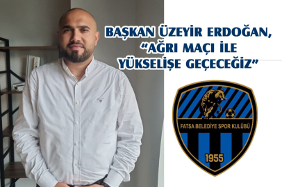 BAŞKAN ÜZEYİR ERDOĞAN, “AĞRI MAÇI İLE YÜKSELİŞE GEÇECEĞİZ”