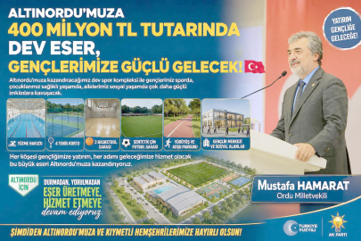 ALTINORDU’YA DEV YATIRIM!